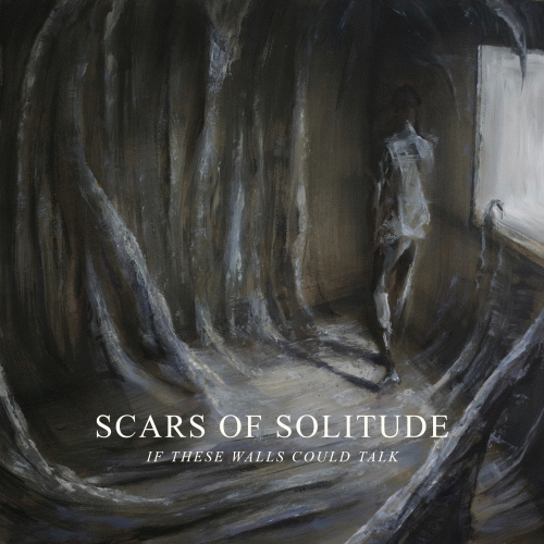Scars Of Solitude : If These Walls Could Talk (Single)